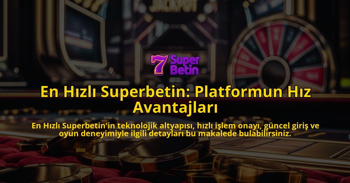 En-Hzl-Superbetin-Platformun-Hz-Avantajlar-overlay-1768129331.jpg