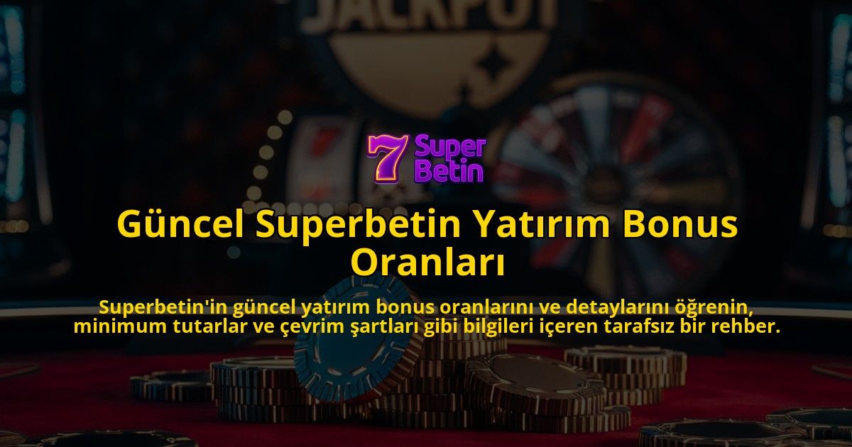 Guncel-Superbetin-Yatirim-Bonus-Oranlari-overlay-1769247507.jpg